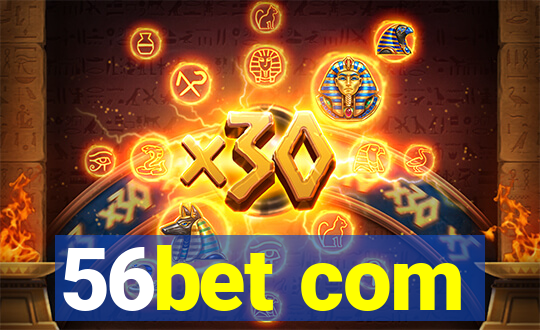 56bet com